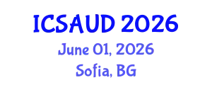 International Conference on Sustainable Architecture and Urban Design (ICSAUD) June 01, 2026 - Sofia, Bulgaria