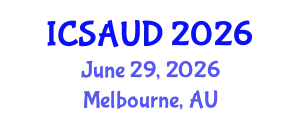 International Conference on Sustainable Architecture and Urban Design (ICSAUD) June 29, 2026 - Melbourne, Australia