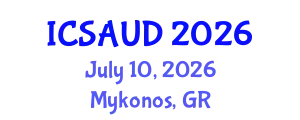 International Conference on Sustainable Architecture and Urban Design (ICSAUD) July 10, 2026 - Mykonos, Greece