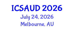 International Conference on Sustainable Architecture and Urban Design (ICSAUD) July 24, 2026 - Melbourne, Australia