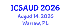 International Conference on Sustainable Architecture and Urban Design (ICSAUD) August 14, 2026 - Warsaw, Poland