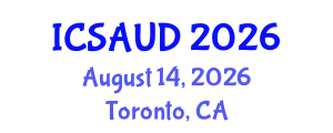 International Conference on Sustainable Architecture and Urban Design (ICSAUD) August 14, 2026 - Toronto, Canada