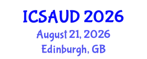 International Conference on Sustainable Architecture and Urban Design (ICSAUD) August 21, 2026 - Edinburgh, United Kingdom