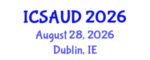 International Conference on Sustainable Architecture and Urban Design (ICSAUD) August 28, 2026 - Dublin, Ireland