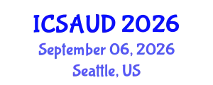 International Conference on Sustainable Architecture and Urban Design (ICSAUD) September 06, 2026 - Seattle, United States