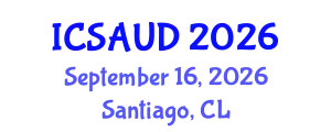 International Conference on Sustainable Architecture and Urban Design (ICSAUD) September 16, 2026 - Santiago, Chile