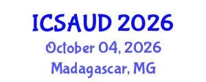 International Conference on Sustainable Architecture and Urban Design (ICSAUD) October 04, 2026 - Madagascar, Madagascar
