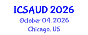 International Conference on Sustainable Architecture and Urban Design (ICSAUD) October 04, 2026 - Chicago, United States