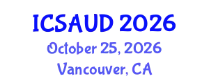 International Conference on Sustainable Architecture and Urban Design (ICSAUD) October 25, 2026 - Vancouver, Canada