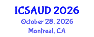 International Conference on Sustainable Architecture and Urban Design (ICSAUD) October 28, 2026 - Montreal, Canada