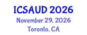 International Conference on Sustainable Architecture and Urban Design (ICSAUD) November 29, 2026 - Toronto, Canada