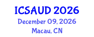 International Conference on Sustainable Architecture and Urban Design (ICSAUD) December 09, 2026 - Macau, China