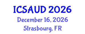 International Conference on Sustainable Architecture and Urban Design (ICSAUD) December 16, 2026 - Strasbourg, France