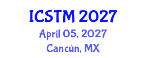 International Conference on Sustainable Tourism Management (ICSTM) April 05, 2027 - Cancún, Mexico