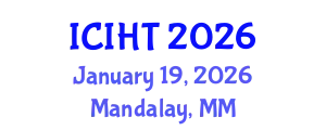 International Conference on Information, Hospitality and Tourism (ICIHT) January 19, 2026 - Mandalay, Myanmar
