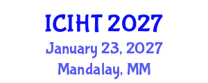 International Conference on Information, Hospitality and Tourism (ICIHT) January 23, 2027 - Mandalay, Myanmar