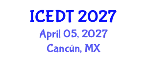 International Conference on Educational Design and Technology (ICEDT) April 05, 2027 - Cancún, Mexico