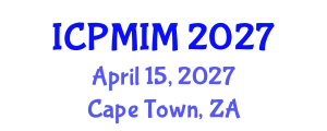 International Conference on Preventive Medicine and Integrative Medicine (ICPMIM) April 15, 2027 - Cape Town, South Africa