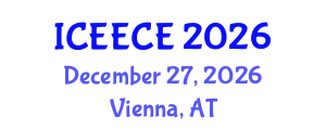 International Conference on Energy, Environmental and Chemical Engineering (ICEECE) December 27, 2026 - Vienna, Austria