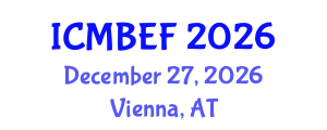 International Conference on Management, Business, Economics and Finance (ICMBEF) December 27, 2026 - Vienna, Austria