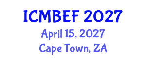 International Conference on Management, Business, Economics and Finance (ICMBEF) April 15, 2027 - Cape Town, South Africa