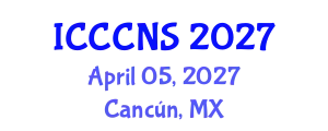International Conference on Computer Communications and Networks Security (ICCCNS) April 05, 2027 - Cancún, Mexico