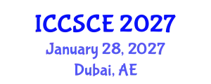International Conference on Civil, Structural and Construction Engineering (ICCSCE) January 28, 2027 - Dubai, United Arab Emirates
