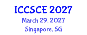 International Conference on Civil, Structural and Construction Engineering (ICCSCE) March 29, 2027 - Singapore, Singapore