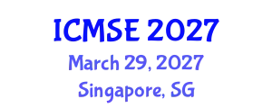 International Conference on Management Science and Engineering (ICMSE) March 29, 2027 - Singapore, Singapore