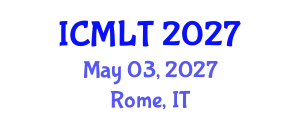 International Conference on Machine Learning and Technology (ICMLT) May 03, 2027 - Rome, Italy