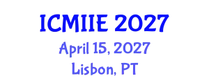 International Conference on Manufacturing, Information and Industrial Engineering (ICMIIE) April 15, 2027 - Lisbon, Portugal