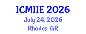 International Conference on Manufacturing, Information and Industrial Engineering (ICMIIE) July 24, 2026 - Rhodes, Greece