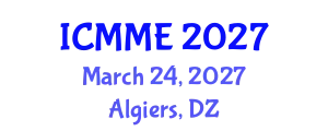 International Conference on Mechanical and Mechatronics Engineering (ICMME) March 24, 2027 - Algiers, Algeria