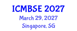 International Conference on Medical and Biological Systems Engineering (ICMBSE) March 29, 2027 - Singapore, Singapore