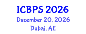 International Conference on Biomedical and Pharmaceutical Sciences (ICBPS) December 20, 2026 - Dubai, United Arab Emirates