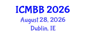 International Conference on Molecular Biotechnology and Bioinformatics (ICMBB) August 28, 2026 - Dublin, Ireland