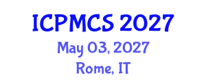 International Conference on Physics, Mathematics and Computer Science (ICPMCS) May 03, 2027 - Rome, Italy