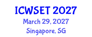 International Conference on Water Sciences, Engineering and Technology (ICWSET) March 29, 2027 - Singapore, Singapore