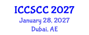 International Conference on Circuits, Systems, Computers and Communications (ICCSCC) January 28, 2027 - Dubai, United Arab Emirates