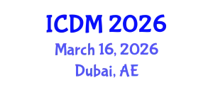International Conference on Data Mining (ICDM) March 16, 2026 - Dubai, United Arab Emirates