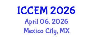 International Conference on Computational and Experimental Mechanics (ICCEM) April 06, 2026 - Mexico City, Mexico