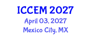 International Conference on Computational and Experimental Mechanics (ICCEM) April 03, 2027 - Mexico City, Mexico