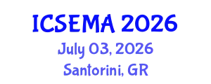 International Conference on Systems Engineering Modeling and Analysis (ICSEMA) July 03, 2026 - Santorini, Greece