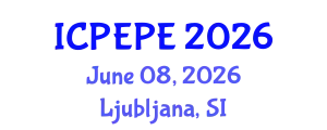 International Conference on Power Electronics and Power Engineering (ICPEPE) June 08, 2026 - Ljubljana, Slovenia