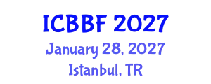 International Conference on Business, Banking and Finance (ICBBF) January 28, 2027 - Istanbul, Turkey