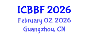 International Conference on Business, Banking and Finance (ICBBF) February 02, 2026 - Guangzhou, China