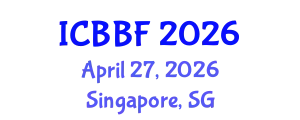 International Conference on Business, Banking and Finance (ICBBF) April 27, 2026 - Singapore, Singapore