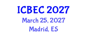 International Conference on Biology, Environment and Chemistry (ICBEC) March 25, 2027 - Madrid, Spain