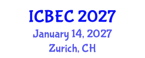 International Conference on Biology, Environment and Chemistry (ICBEC) January 14, 2027 - Zurich, Switzerland