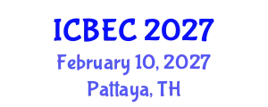 International Conference on Biology, Environment and Chemistry (ICBEC) February 10, 2027 - Pattaya, Thailand